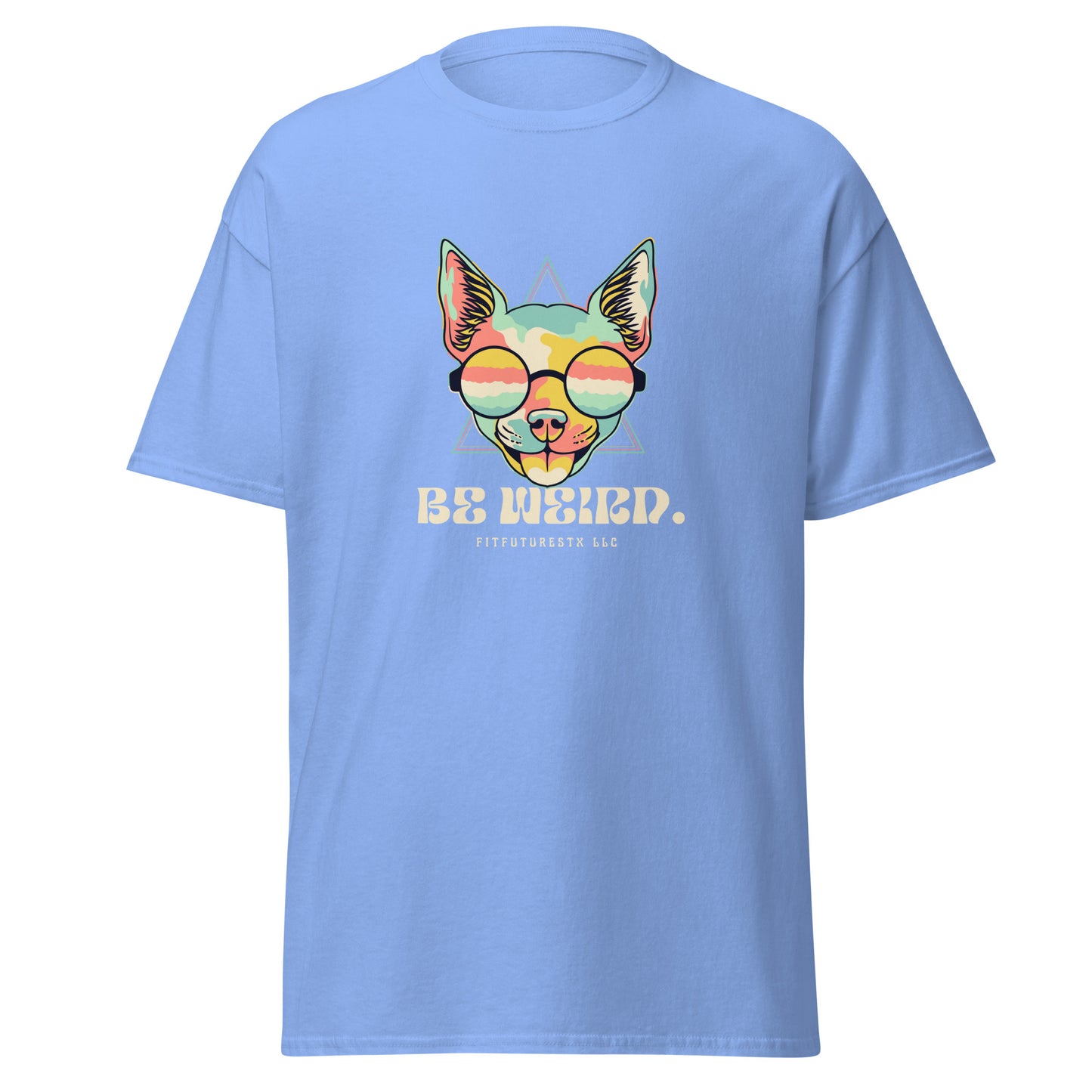 BE WEIRD. - Unisex classic tee