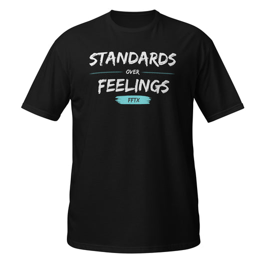 Standards over Feelings - softie T Short-Sleeve Unisex T-Shirt