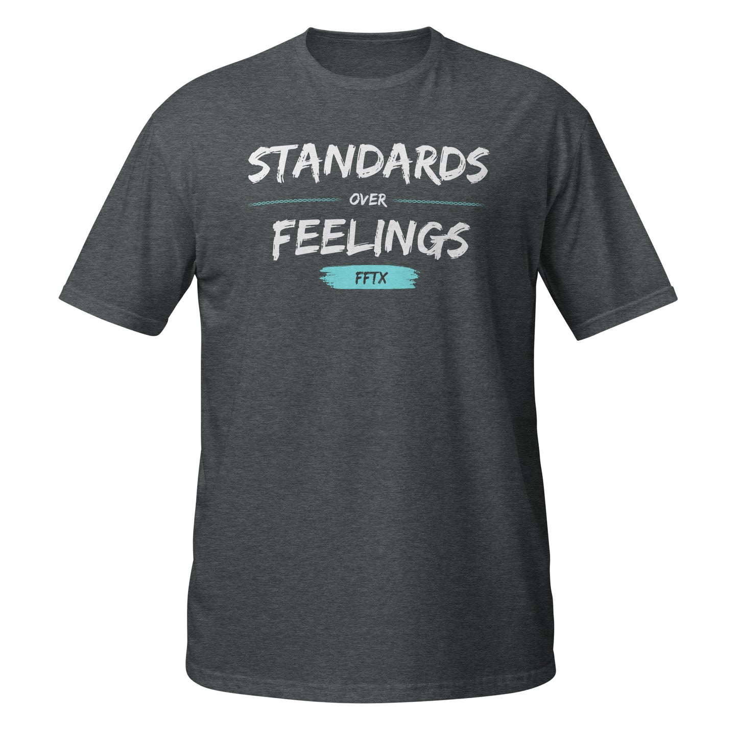 Standards over Feelings - softie T Short-Sleeve Unisex T-Shirt