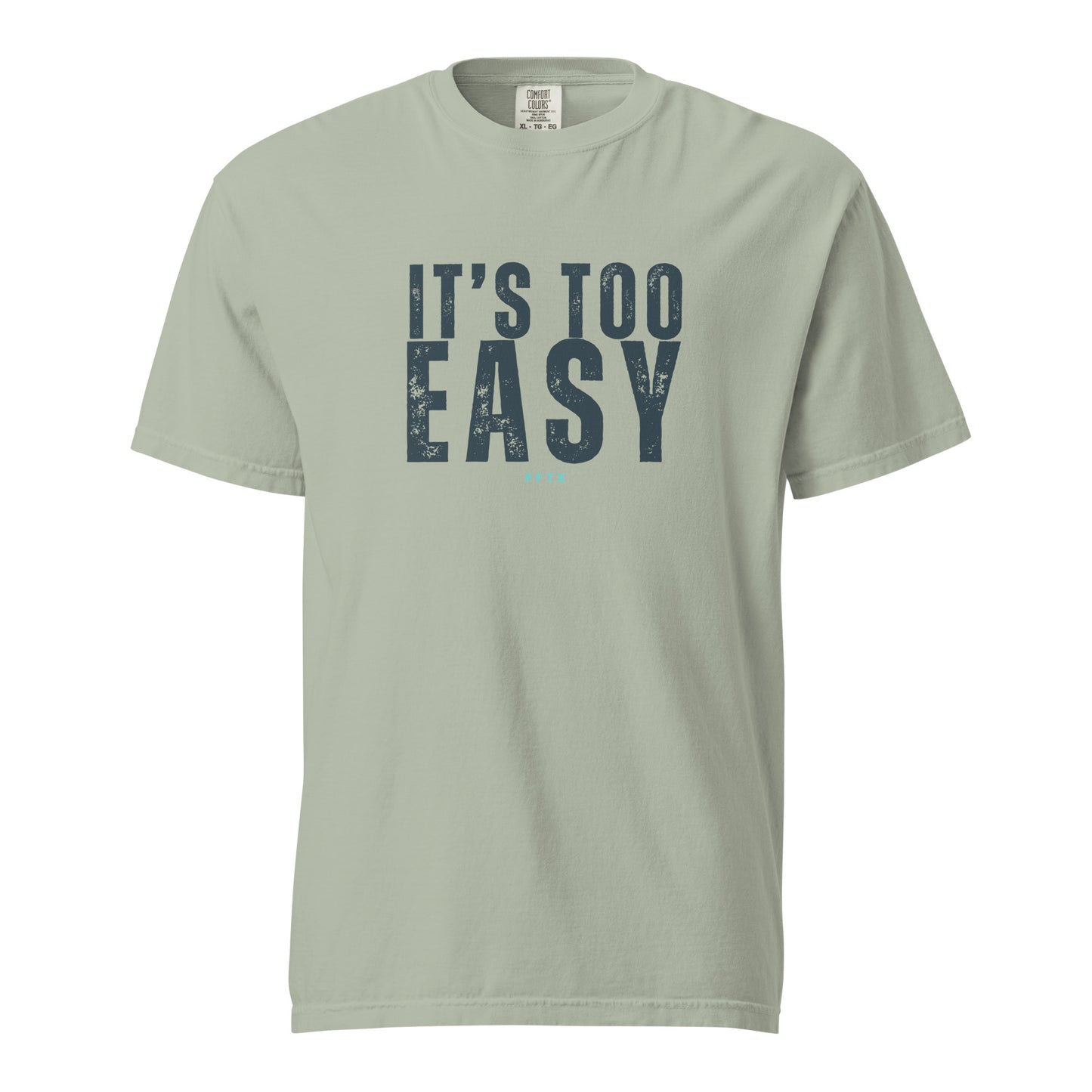 It's Too Easy - Unisex garment-dyed heavyweight t-shirt