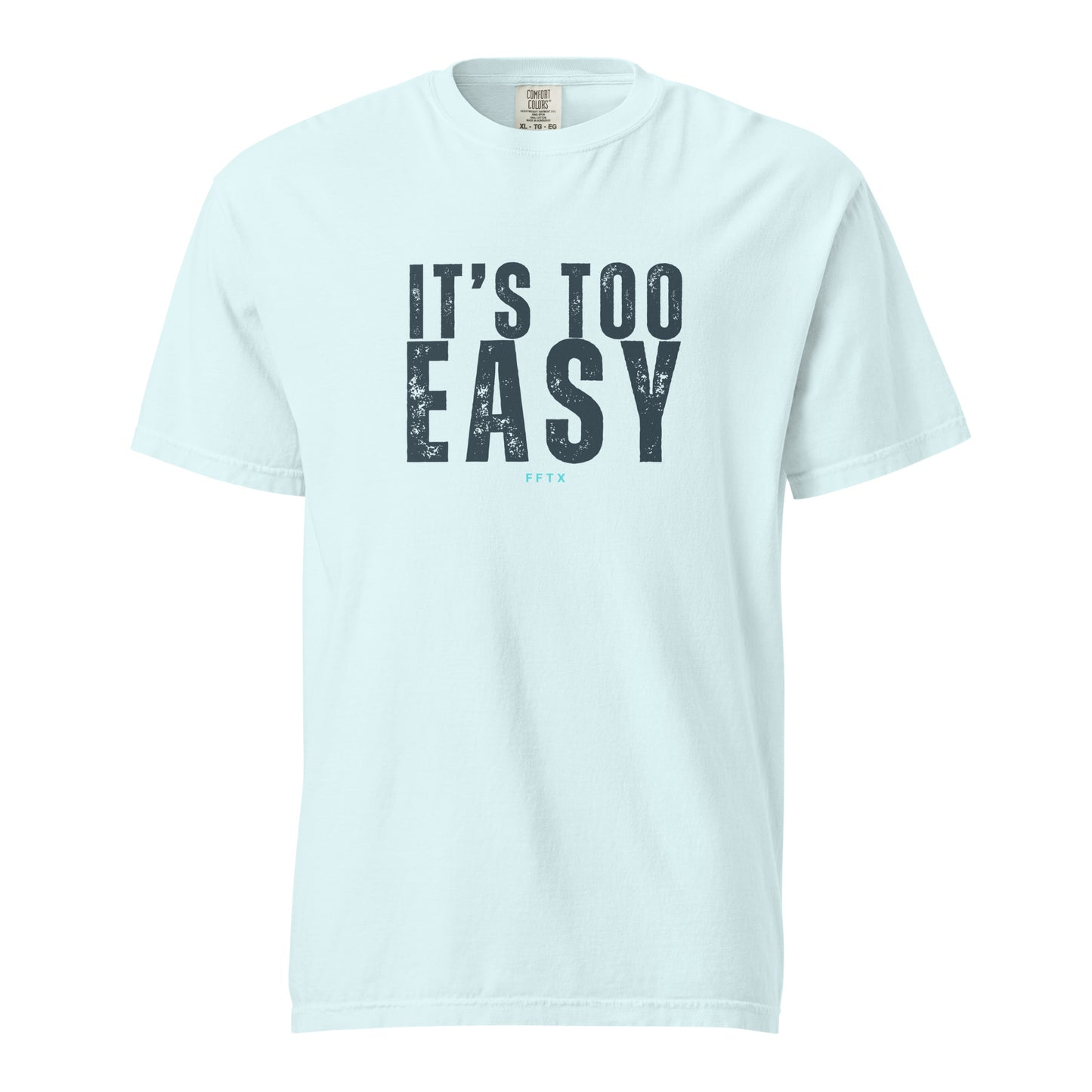 It's Too Easy - Unisex garment-dyed heavyweight t-shirt