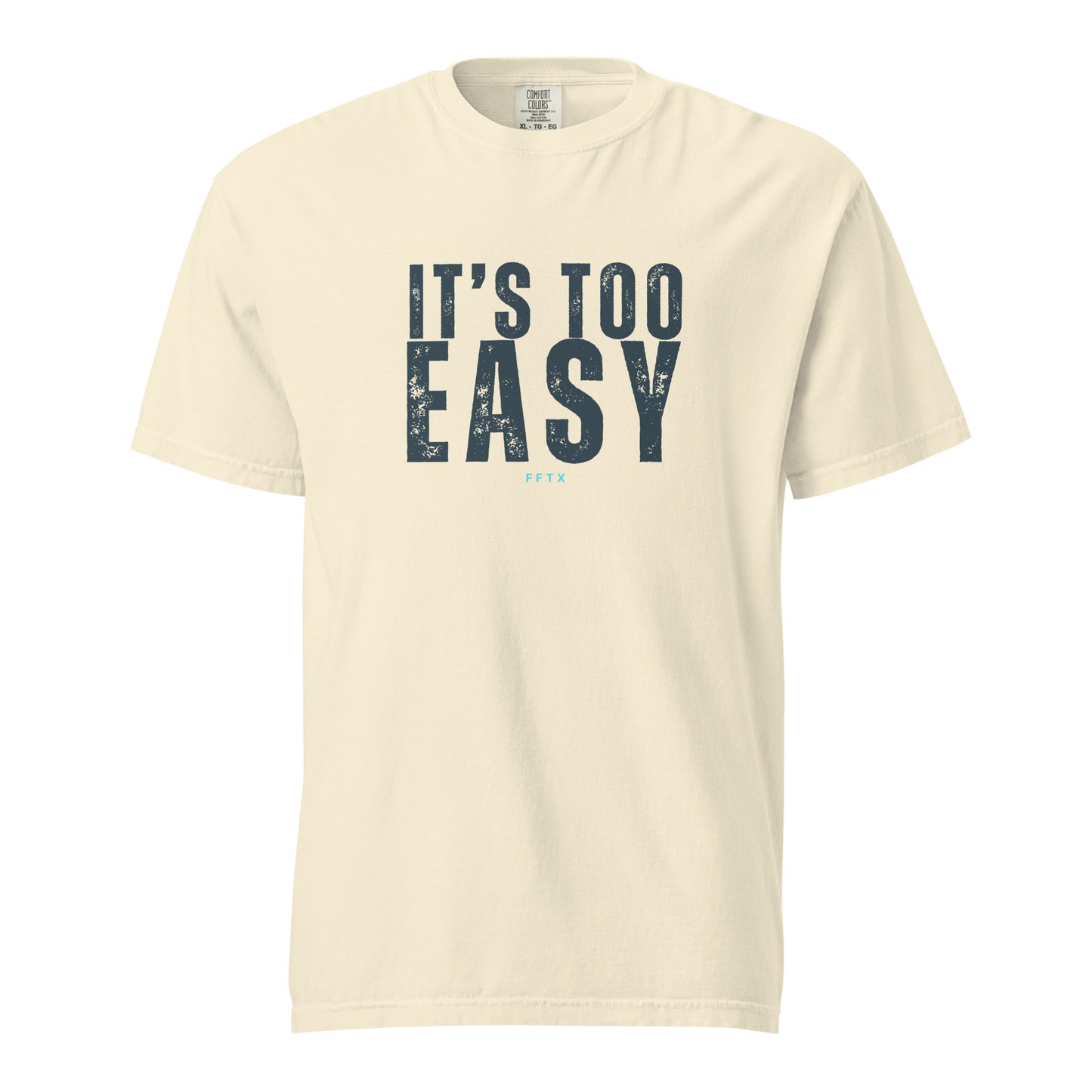 It's Too Easy - Unisex garment-dyed heavyweight t-shirt