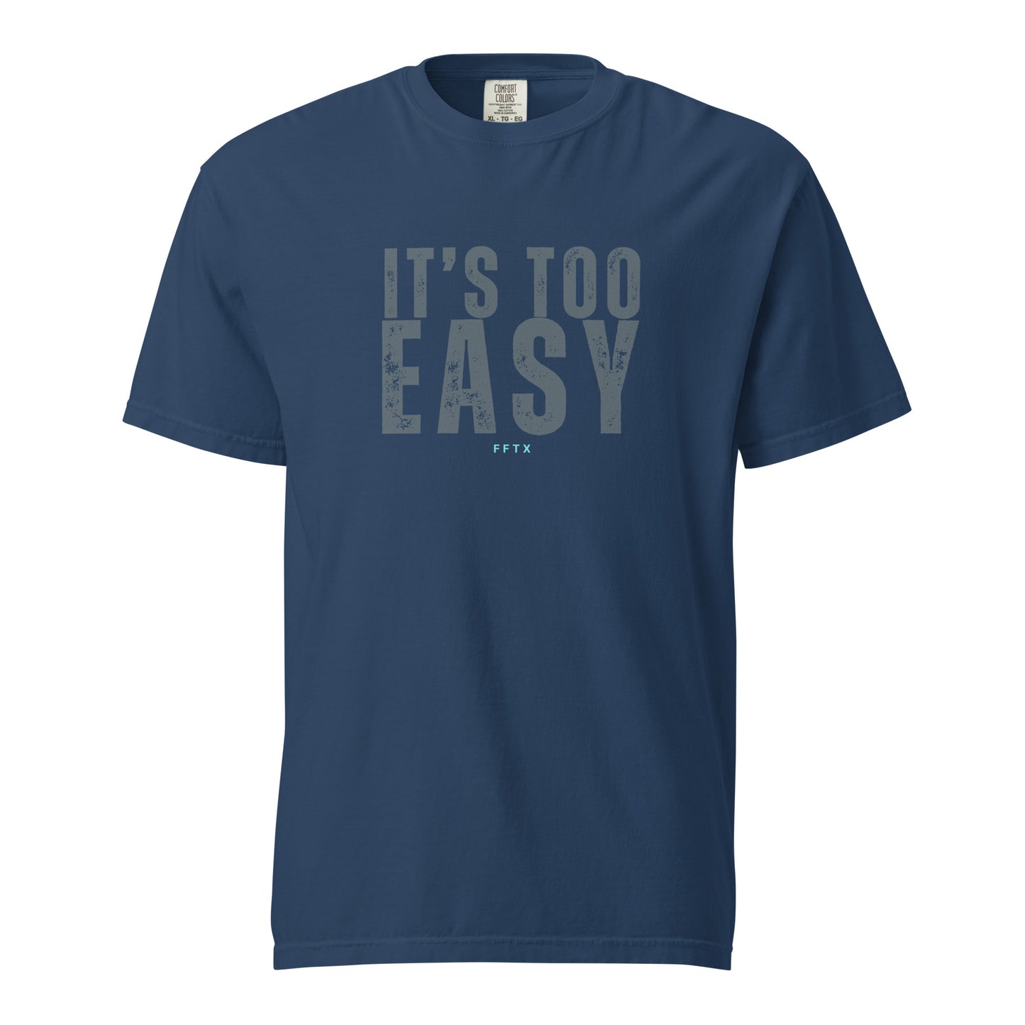 It's Too Easy - Unisex garment-dyed heavyweight t-shirt